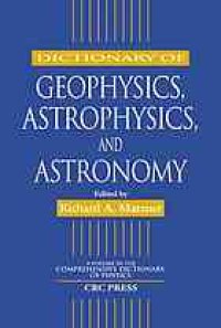 cover of the book Dictionary of geophysics, astrophysics, and astronomy