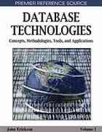 cover of the book Database technologies : concepts, methodologies, tools, and applications