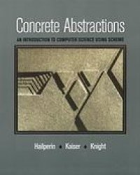 cover of the book Concrete abstractions : an introduction to computer science using Scheme