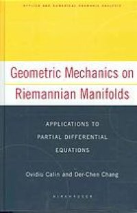 cover of the book Geometric mechanics on Riemannian manifolds : applications to partial differential equations