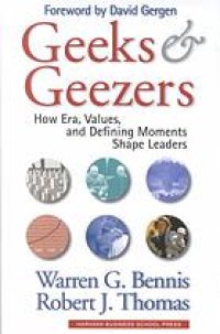 cover of the book Geeks & geezers : how era, values, and defining moments shape leaders