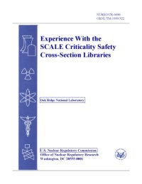 cover of the book Experience with the SCALE criticality safety cross-section libraries