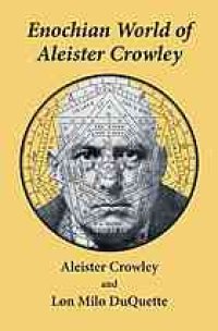 cover of the book Enochian world of Aleister Crowley : Enochian sex magick