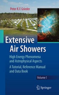 cover of the book Extensive Air Showers: High Energy Phenomena and Astrophysical Aspects A Tutorial, Reference Manual and Data Book