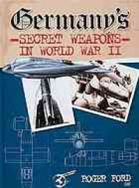 cover of the book Germany's secret weapons in World War II