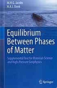 cover of the book Equilibrium Between Phases of Matter: Supplemental Text for Materials Science and High-Pressure Geophysics