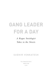 cover of the book Gang leader for a day : a rogue sociologist takes to the streets