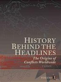 cover of the book History behind the headlines, vol. 1 : the origins of conflicts worldwide