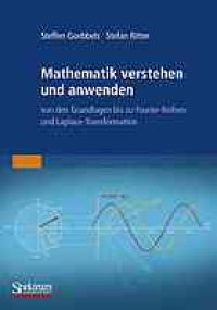 cover of the book Mathematik verstehen und anwenden - von den Grundlagen bis zu Fourier-Reihen und Laplace-Transformation