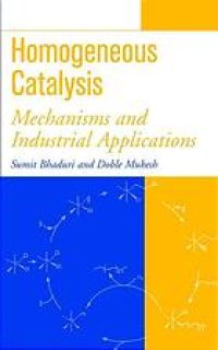 cover of the book Homogeneous catalysis : mechanisms and industrial applications