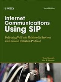 cover of the book Internet communications using SIP : delivering VoIP and multimedia services with Session Initiation Protocol