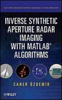 cover of the book Inverse synthetic aperture radar imaging with MATLAB algorithms