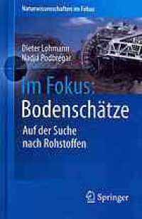 cover of the book Im Fokus: Bodenschätze: Auf der Suche nach Rohstoffen