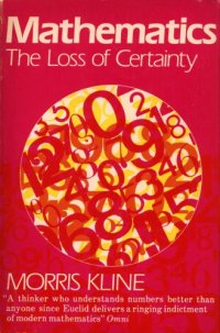 cover of the book Mathematics, the loss of certainty