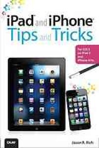 cover of the book iPad and iPhone tips and tricks : for iOS 5 on iPad 2 and iPhone 4-4s