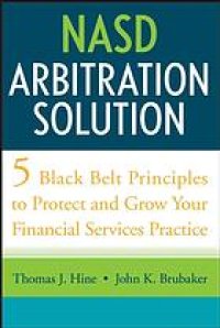 cover of the book NASD arbitration solution : five black-belt principles to protect and grow your financial services practice