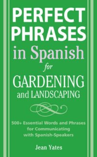 cover of the book Perfect phrases in Spanish for gardening and landscaping