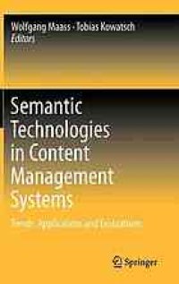 cover of the book Semantic Technologies in Content Management Systems: Trends, Applications and Evaluations