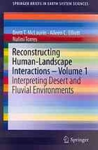 cover of the book Reconstructing Human-Landscape Interactions - Volume 1: Interpreting Desert and Fluvial Environments