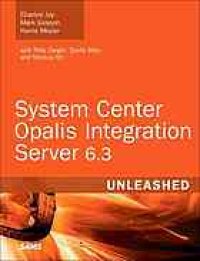 cover of the book System Center Opalis Integration Server 6.3 unleashed