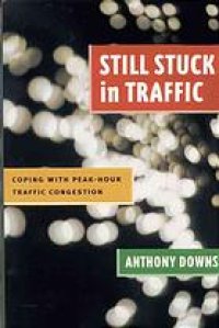 cover of the book Still stuck in traffic : coping with peak-hour traffic congestion