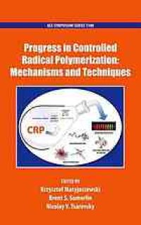 cover of the book Progress in controlled radical polymerization : mechanisms and techniques