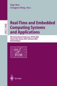 cover of the book Real-Time and Embedded Computing Systems and Applications: 9th International Conference, RTCSA 2003, Tainan City, Taiwan, February 18-20, 2003. Revised Papers