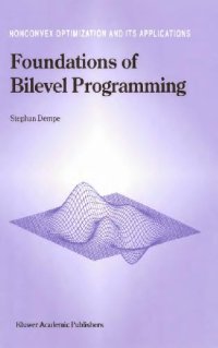 cover of the book Foundational of Bilevel Programming