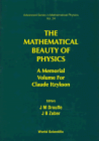 cover of the book The mathematical beauty of physics: a memorial volume for Claude Itzykson: Saclay, France, 5-7 June 1996