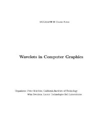 cover of the book SIGGRAPH Course Notes: Wavelets in Computer Graphics