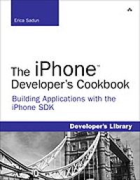 cover of the book The iPhone developer's cookbook : building applications with the iPhone SDK