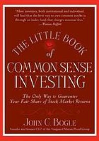 cover of the book The little book of common sense investing : the only way to guarantee your fair share of market returns