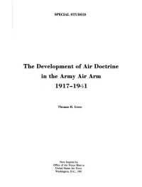 cover of the book The development of air doctrine in the Army air arm, 1917-1941