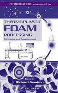 cover of the book Thermoplastic foam processing : principles and development