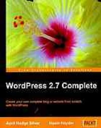 cover of the book WordPress 2.7 complete : create your own complete blog or website from scratch with WordPress