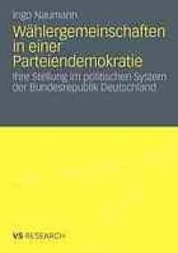 cover of the book Wählergemeinschaften in einer Parteiendemokratie: Ihre Stellung im politischen System der Bundesrepublik Deutschland