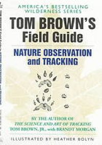 cover of the book Tom Brown's Field guide to nature observation and tracking