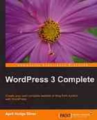 cover of the book WordPress 3 complete : create your own complete website or blog from scratch with WordPress