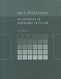 cover of the book Unit operations : an approach to videogame criticism