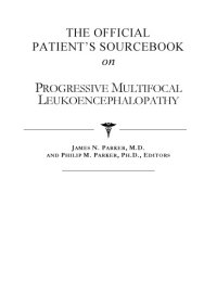 cover of the book The official patient's sourcebook on progressive multifocal leukoencephalopathy