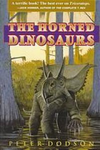 cover of the book The horned dinosaurs : a natural history