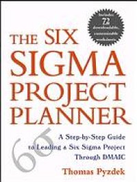 cover of the book The Six Sigma project planner : a step-by-step guide to leading a Six Sigma project through DMAIC