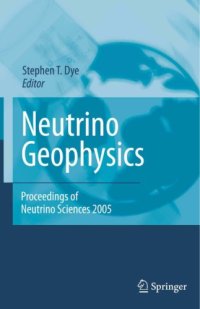 cover of the book Neutrino geophysics : proceedings of Neutrino Sciences 2005