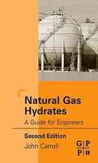 cover of the book Natural gas hydrates : a guide for engineers