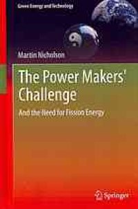 cover of the book The Power Makers' Challenge: And the Need for Fission Energy