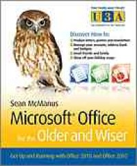 cover of the book Microsoft Office for the older and wiser : get up and running with office 2010 and office 2007