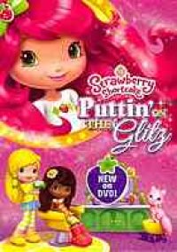 cover of the book Strawberry Shortcake. Puttin on the glitz