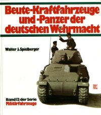 cover of the book Beute-Kraftfahrzeuge und -Panzer der deutschen Wehrmacht