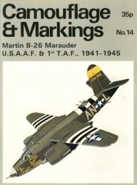 cover of the book Camouflage & markings : Martin B-26 Marauder U.S.A.A.F. & 1st T.A.F., 1941-1945