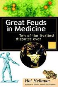 cover of the book Great feuds in medicine : ten of the liveliest disputes ever